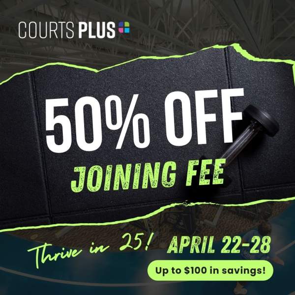 Half off joining fee at Courts Plus through April 28